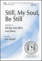 Still, My Soul, Be Still SATB choral sheet music cover